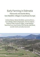Early Farming in Dalmatia : Pokrovnik and Danilo Bitinj: Two Neolithic Villages in South-East Europe 1789691583 Book Cover