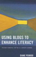 Using Blogs To Enhance Literacy: The Next Powerful Step In 21 St Century Learning 1578865654 Book Cover