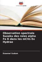 Observation spectrale Suzaku des raies alpha Fe K dans les mCVs Ex Hydrae (French Edition) 6209660622 Book Cover