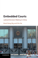 Judicial Decision-Making in China: Embedded Courts 1108430368 Book Cover