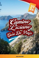 GUÍA DE VIAJES CAMINO LICIANO 2026: Senderismo costero, ruinas antiguas, playas turquesas, pueblos de montaña y la épica ruta de larga distancia de Turquía (Spanish Edition) B0GC7LW3VK Book Cover