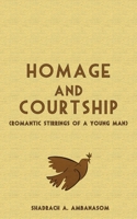 Homage and Courtship. Romantic Stirrings of a Young Man 9956616583 Book Cover