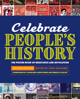 Celebrating People's History: The Poster Book of Resistance and Revolution 1558616772 Book Cover