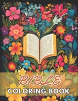 Bible Coloring Book for Adults: 100+ New and Exciting Designs Suitable for All Ages B0CP3LSRTS Book Cover