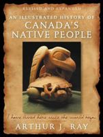 I Have Lived Here Since The World Began : An Illustrated History Of Canada's Native People 1895555949 Book Cover