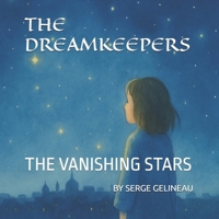 THE DREAMKEEPERS: THE VANISHING STARS B0G6DYRGMT Book Cover