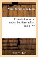 Dissertation Sur Les Opéras-Bouffons Italiens 2329279426 Book Cover