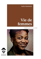 Vie de femmes (French Edition) 2342168934 Book Cover