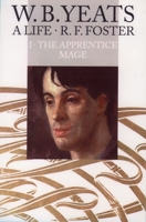 W.B. Yeats, A Life: The Apprentice Mage, 1865 - 1914 0192880853 Book Cover