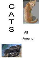 Cats All Around 1312194812 Book Cover