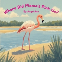 Where Did Mama's Pink Go? B0GVGRRJVL Book Cover