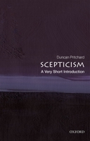 Scepticism: A Very Short Introduction 0198829167 Book Cover