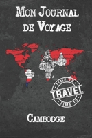 Mon Journal de Voyage Cambodge: 6x9 Carnet de voyage I Journal de voyage avec instructions, Checklists et Bucketlists, cadeau parfait pour votre s�jour � Cambodge et pour chaque voyageur. 1673935745 Book Cover