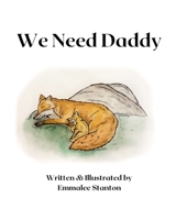 We Need Our Daddy B0BW2RSQ66 Book Cover