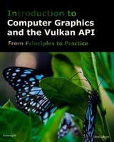 Introduction to Computer Graphics and the Vulkan API: Third Edition 1729529186 Book Cover