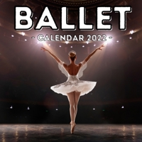Ballet Calendar 2022: 16-Month Calendar, Cute Gift Idea For Ballet Lovers For Girls And Women null Book Cover
