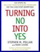 Turning No Into Yes: Six Steps to Solving Your Financial Problems 0066619920 Book Cover