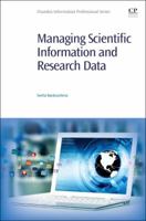 Managing Scientific Information and Research Data 0081001959 Book Cover