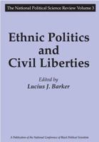 Ethnic Politics and Civil Liberties: National Political Science Review 1560005645 Book Cover