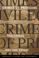 Crimes of Privilege: Readings in White-Collar Crime (Readings in Crime and Punishment) 0195136217 Book Cover