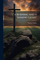 " a Burning and a Shining Light" 1142004007 Book Cover