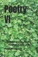 Poetry VI: Inspiration from Celtic Culture B0GT996S45 Book Cover
