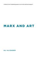 Marx and Art (Insolubilia: New Work in Contemporary Philosophy) 1786610124 Book Cover
