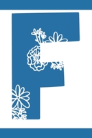 F: Initial F Monogram Notebook Journal Gift Blue Floral design (Blue Feminine Flowers Monogram Journals) 1693714604 Book Cover