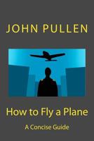 How to Fly a Plane 1500984868 Book Cover
