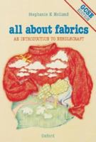 All About Fabrics: GCSE Edition: An Introduction to Needlecraft 0198327552 Book Cover