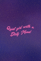 Quiet Girl With A Dirty Mind: All Purpose 6x9 Blank Lined Notebook Journal Way Better Than A Card Trendy Unique Gift Purple Golden Points Kinky 1706277067 Book Cover