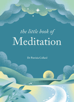 The Little Book of Meditation: 10 Minutes a Day to More Relaxation, Energy and Creativity 1841815772 Book Cover