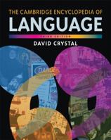 The Cambridge Encyclopedia Of Language