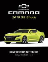 Chevrolet Camaro 2019 SS shock Composition Notebook College Ruled / 8.5 x 11 in: American Muscle Cars, Supercars Notebook, Lined Composition Book, Diary, Journal Notebook 1089364830 Book Cover