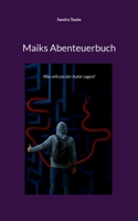 Maiks Abenteuerbuch: Was will uns der Autor sagen? (German Edition) 3819267042 Book Cover
