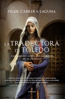 La traductora de Toledo: Caminando entre los jazmines de Al ándalus (Novela Histórica) 8418346388 Book Cover