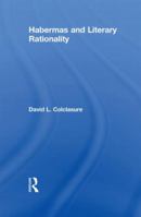 Habermas and Literary Rationality 0415848105 Book Cover