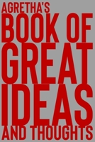 Agretha's Book of Great Ideas and Thoughts: 150 Page Dotted Grid and individually numbered page Notebook with Colour Softcover design. Book format: 6 x 9 in 1700351729 Book Cover