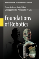 Foundations of Robotics (Advanced Textbooks in Control and Signal Processing) 3031855221 Book Cover