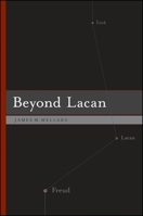 Beyond Lacan (Suny Series in Psychoanalysis and Culture) 0791469034 Book Cover