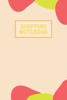 Shopping Notebook - (100 Pages, Daily Shopping Notebook, Perfect For a Gift, Shopping Organizer Notebook, Grocery List Notebook) 1676310975 Book Cover