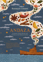 Andaza: A Memoir of Food, Flavour and Freedom in the Pakistani Kitchen 1922616192 Book Cover