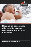 Neonati di basso peso alla nascita presso l'ospedale materno di Kintambo (Italian Edition) 6208933129 Book Cover