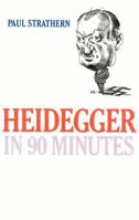 Heidegger in 90 Minutes 1566634385 Book Cover