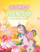 The Power Of Friendship Coloring Book: Coloring Book for Kids and Educational Activity Books ,Coloring Book Workbook B08YQFW7Q3 Book Cover