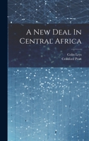 A New Deal in Central Africa 1022893092 Book Cover