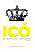 Icó em Fatos e Memórias, Vol. 01: Por Miguel Porfírio de Lima (Portuguese Edition) B0CHL1C9LV Book Cover