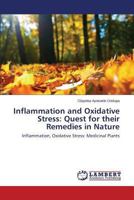 Inflammation and Oxidative Stress: Quest for their Remedies in Nature: Inflammation, Oxidative Stress: Medicinal Plants 3659512966 Book Cover
