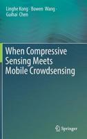 When Compressive Sensing Meets Mobile Crowdsensing 9811377782 Book Cover