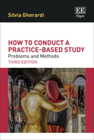 How to Conduct a Practice-based Study: Problems and Methods: Third Edition 1035353768 Book Cover